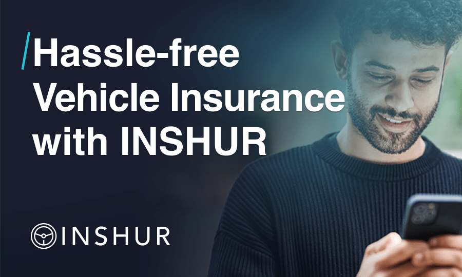 Hassle-Free Vehicle Insurance With INSHUR 💪