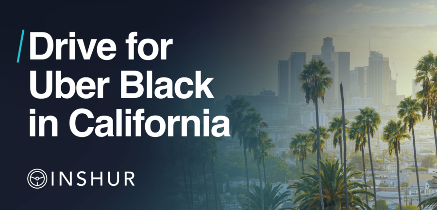 Drive for Uber Black in California