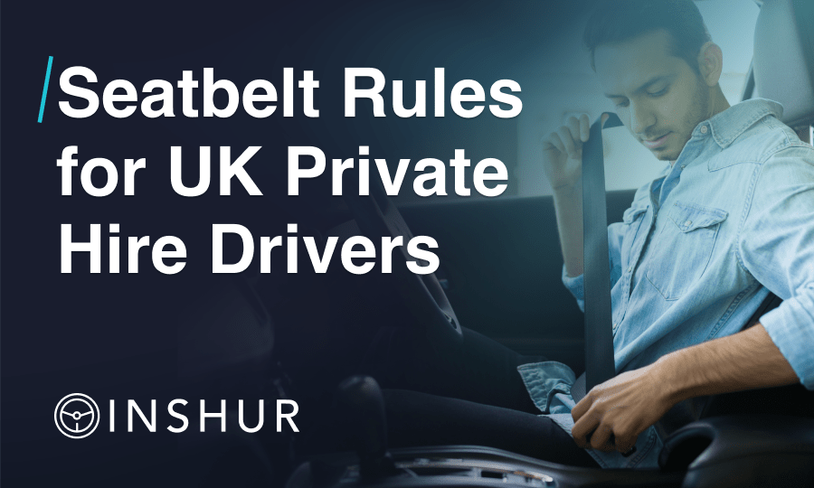 What are the Seatbelt Rules for UK Private Hire Drivers?