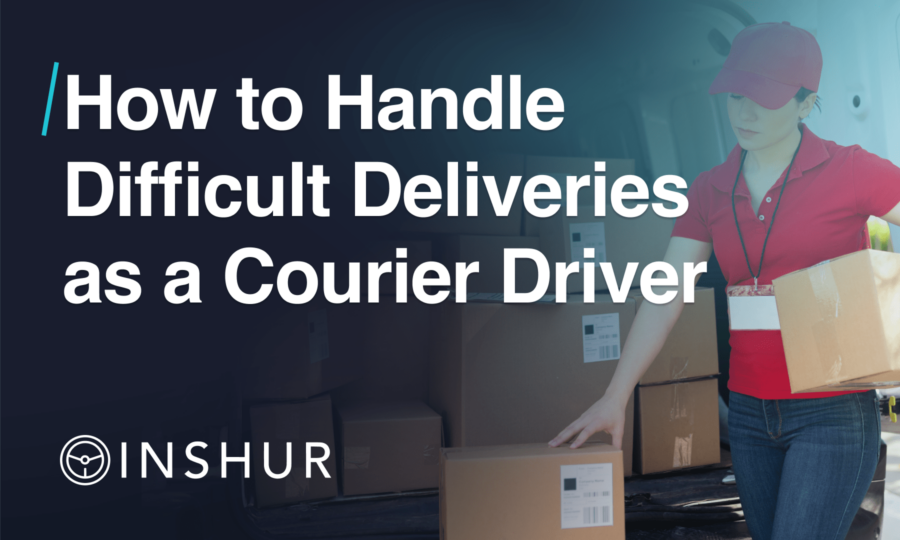How to Handle Difficult Deliveries as a Delivery or Courier Driver